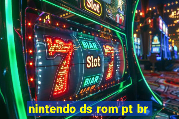 nintendo ds rom pt br